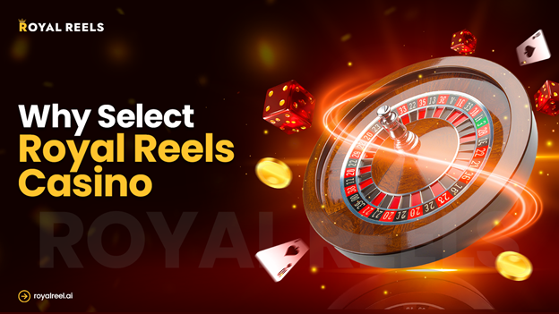 Unveiling the Excitement of Royal Reels Casino
